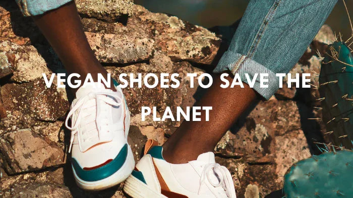 VEGAN SHOES TO SAVE THE PLANET