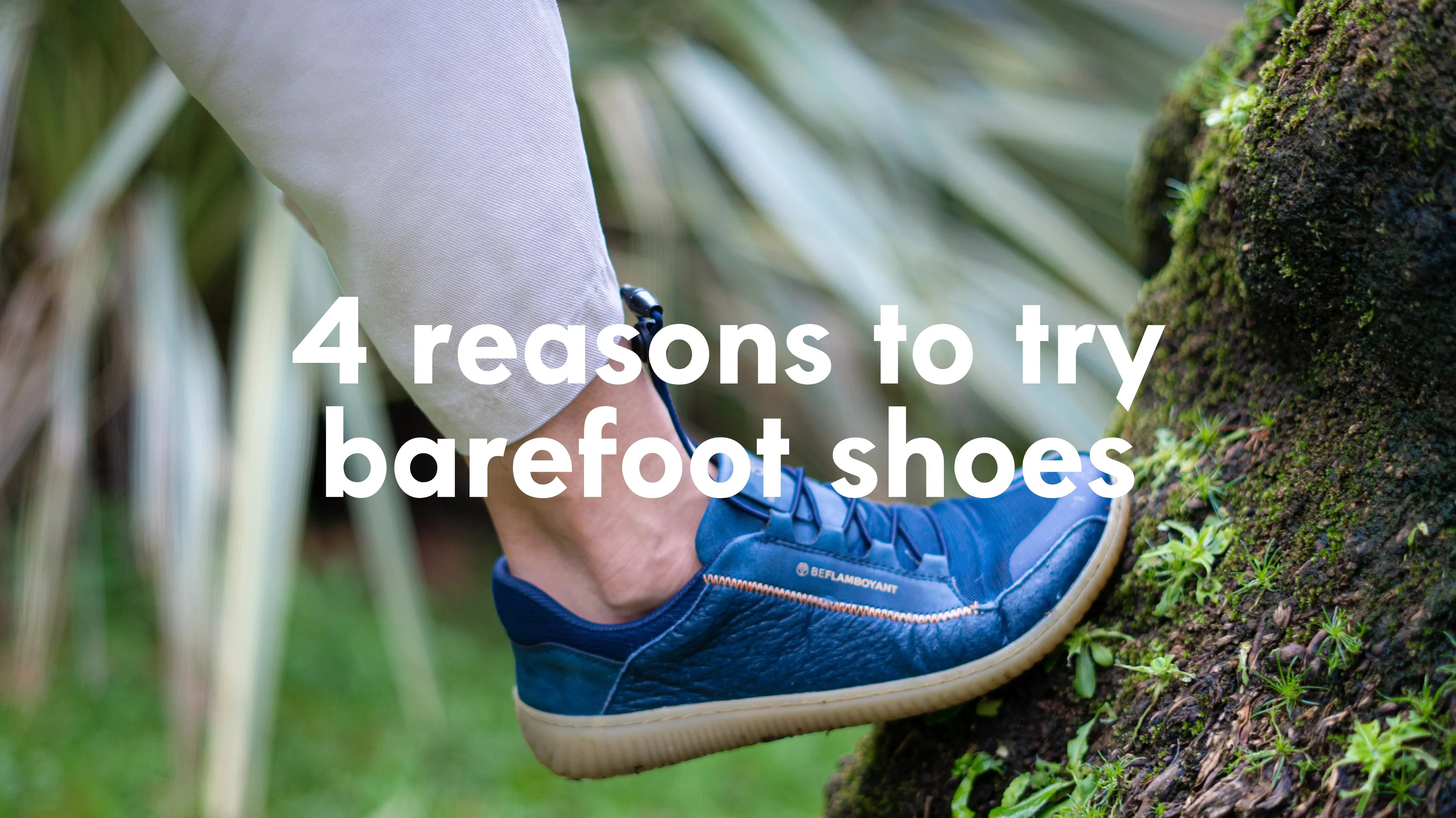 4 reasons to try barefoot shoes