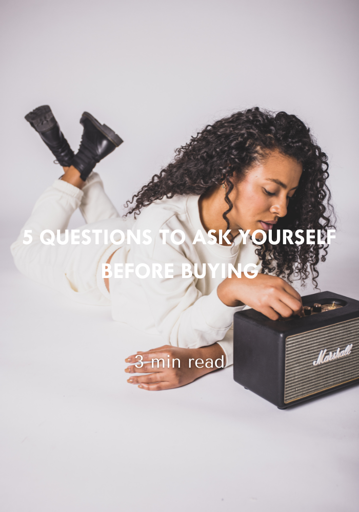 5 questions to ask yourself before buying