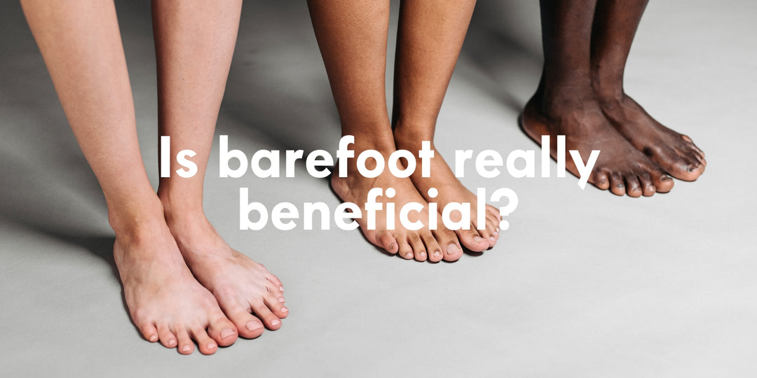 Is barefoot really beneficial?